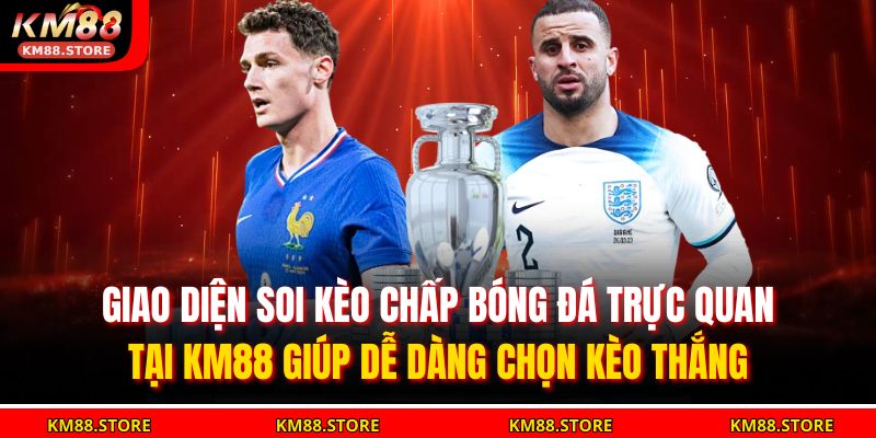 Kèo Chấp Bóng Đá Là Gì? Bí Quyết Thắng Cho Người Chơi KM88 2 Giao diện soi kèo chấp bóng đá trực quan tại KM88 giúp dễ dàng chọn kèo thắng