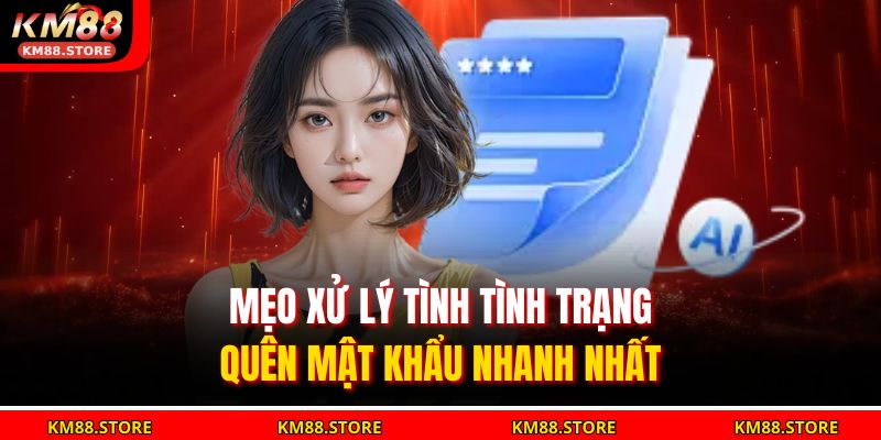 Mẹo xử lý tình tình trạng quên mật khẩu nhanh nhất
